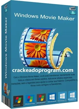 Windows Movie Maker Crackeado Com Ativador Grátis Download